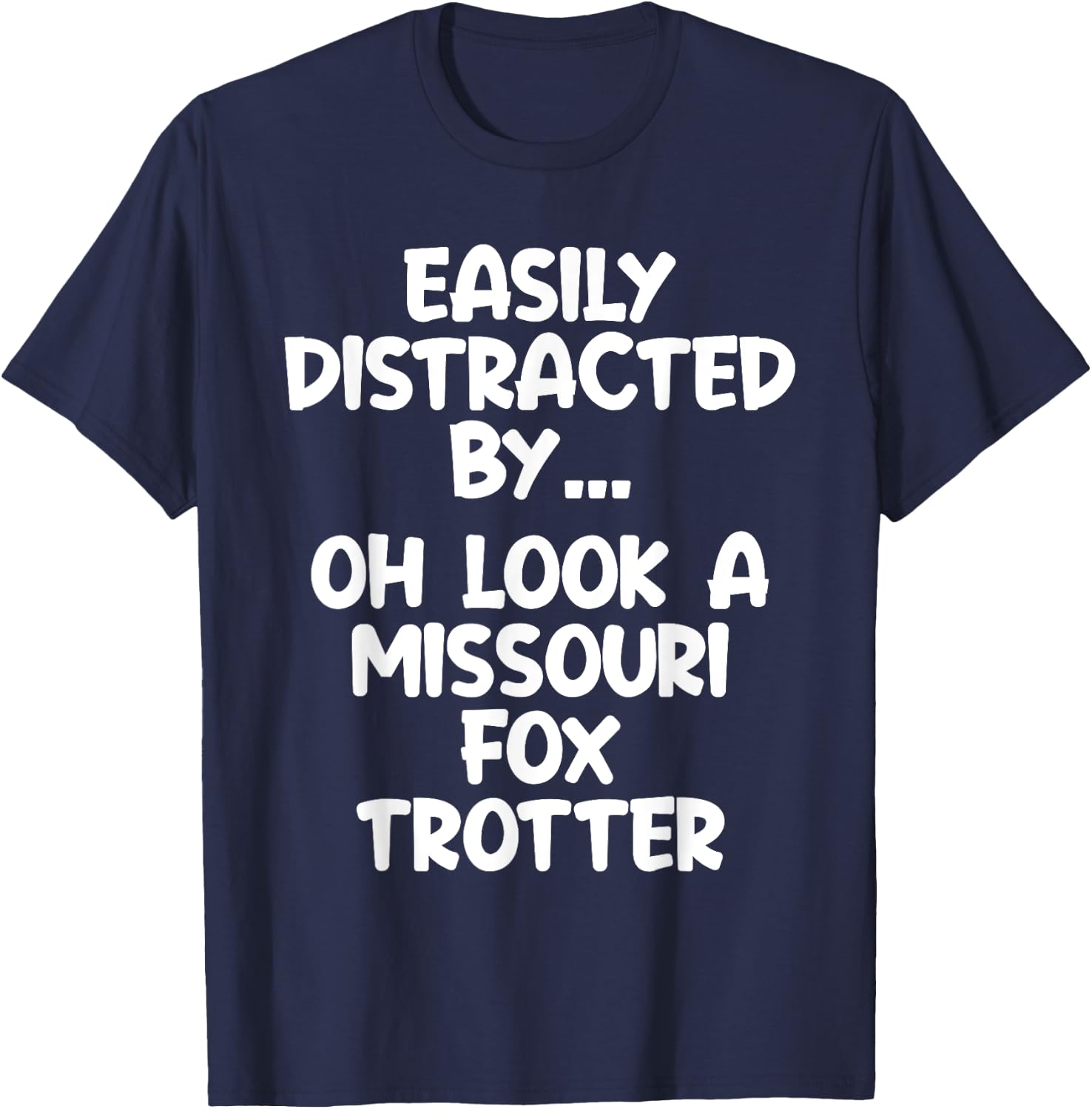 Funny Missouri Fox Trotter Horse Equine Joke T-Shirt - T-Shirt | Navy