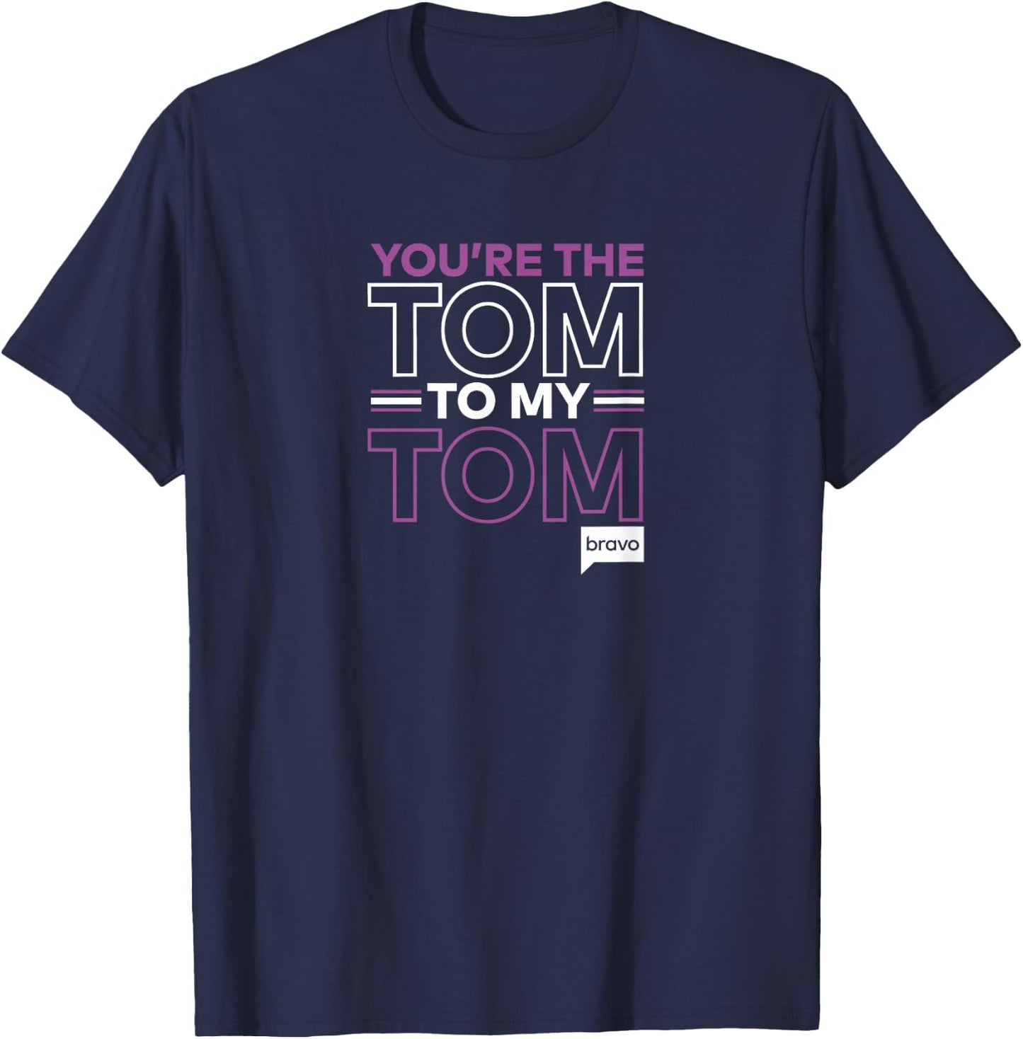 Bravo Vanderpump Rules You're The Tom to My Tom T-Shirt - T-Shirt | Navy