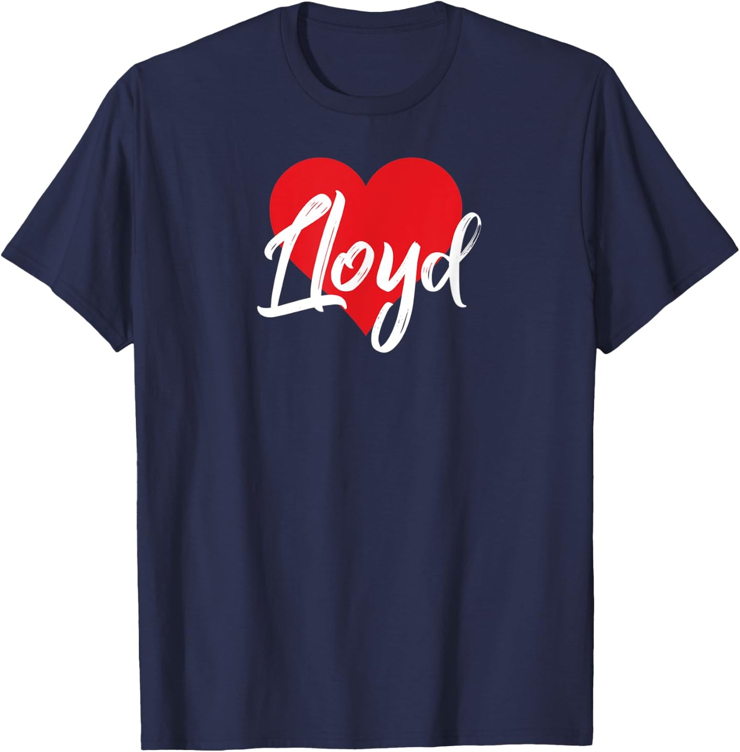 I Love Lloyd First Name I Heart Named T-Shirt - T-Shirt | Navy