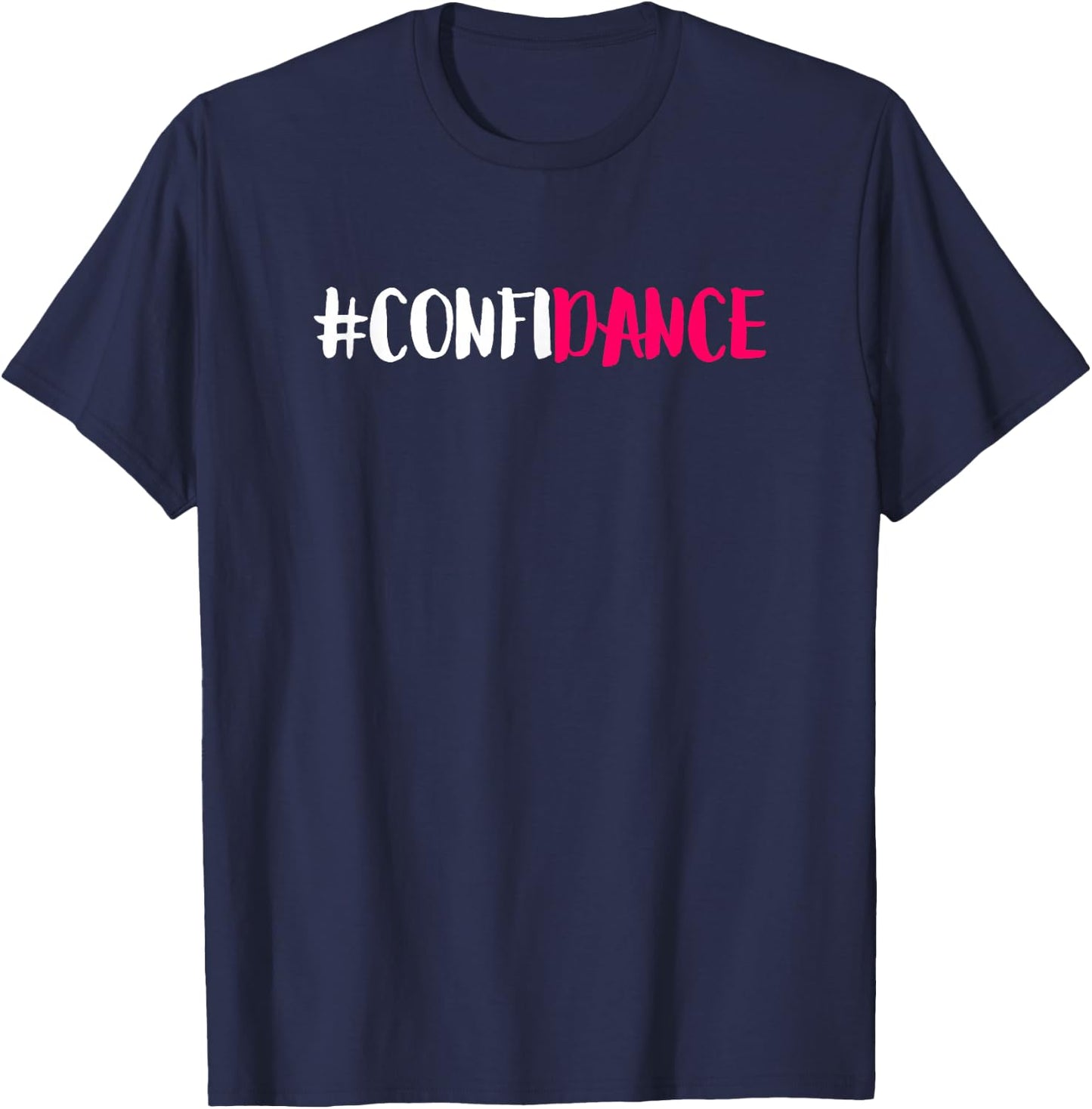 Confidance - Cute Dance Graphic and Dance Design for Dancers T-Shirt - T-Shirt | Navy