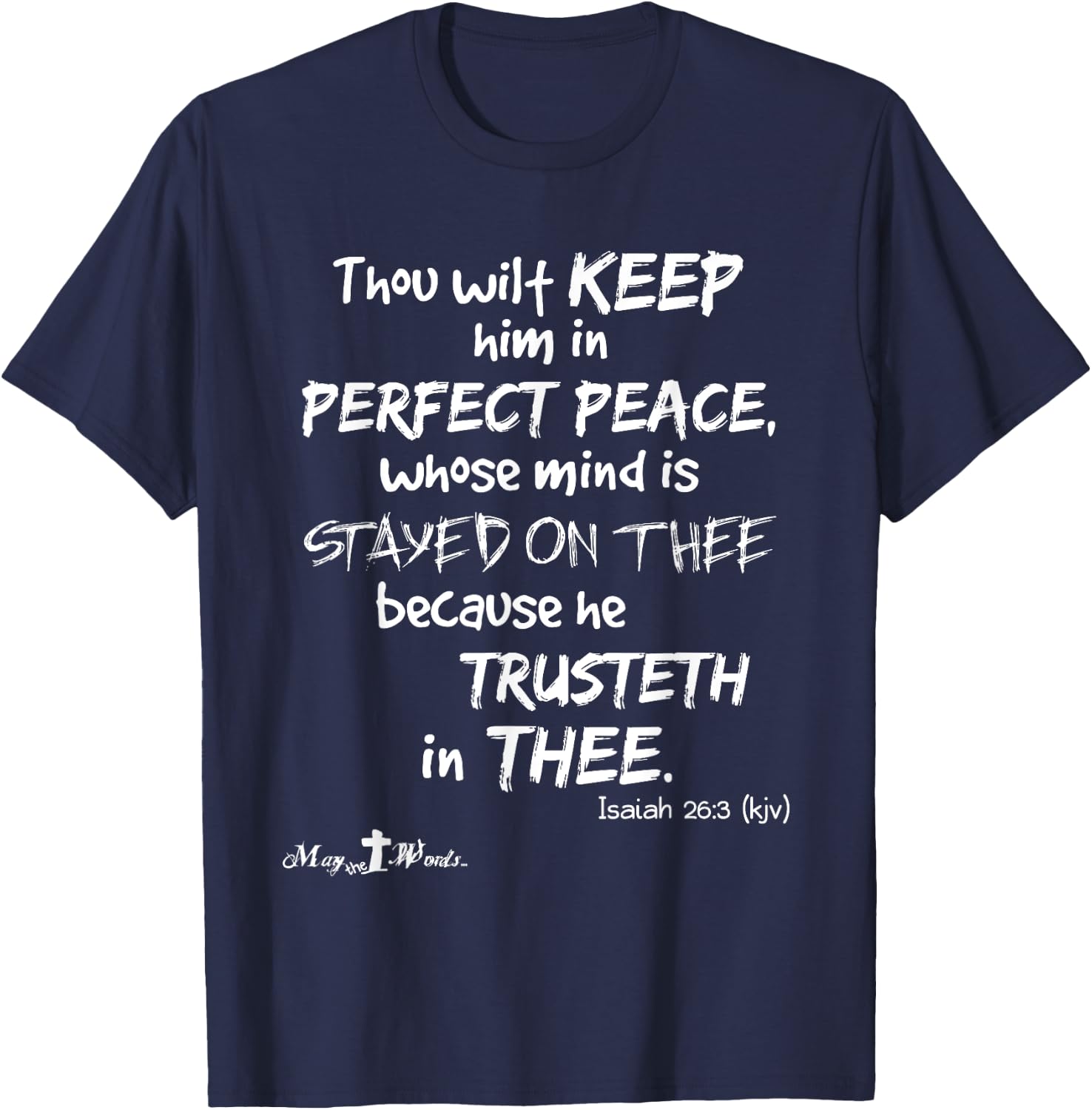 Thou wilt keep [him] in perfect peace... Isaiah 26:3 Hope T-Shirt - T-Shirt | Navy