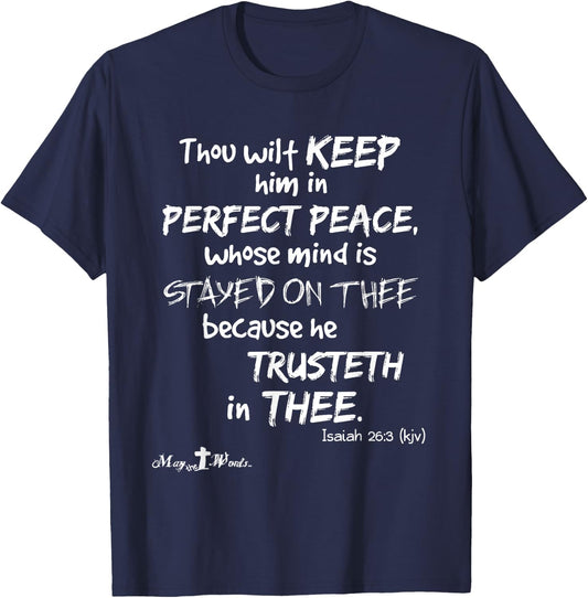 Thou wilt keep [him] in perfect peace... Isaiah 26:3 Hope T-Shirt - T-Shirt | Navy