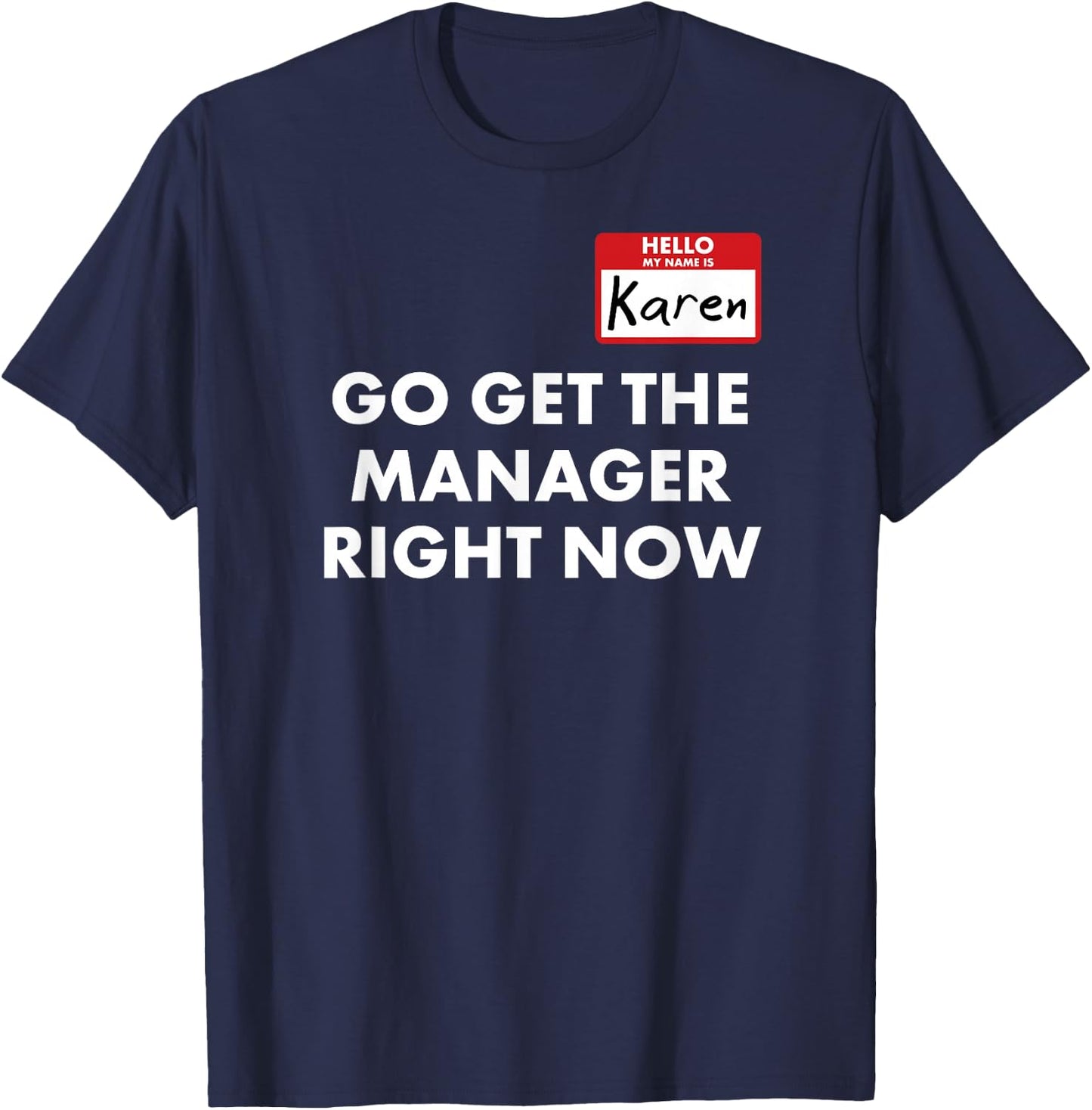 Karen Halloween Costume Speak to The Manager Funny Saying T-Shirt - T-Shirt | Navy