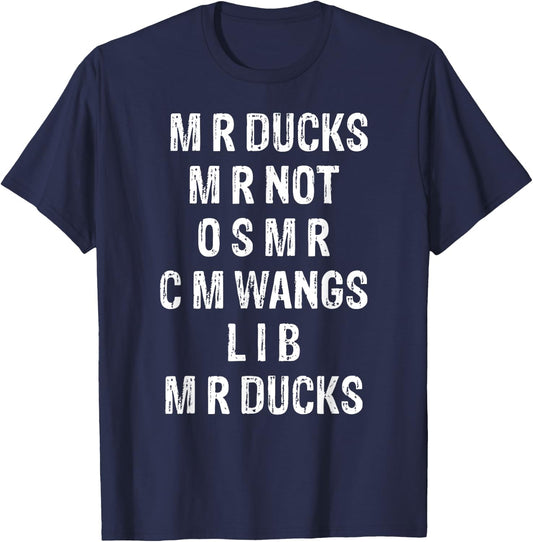 M R ducks M R not O S M R C M wings duck lover duck hunter T-Shirt - T-Shirt | Navy
