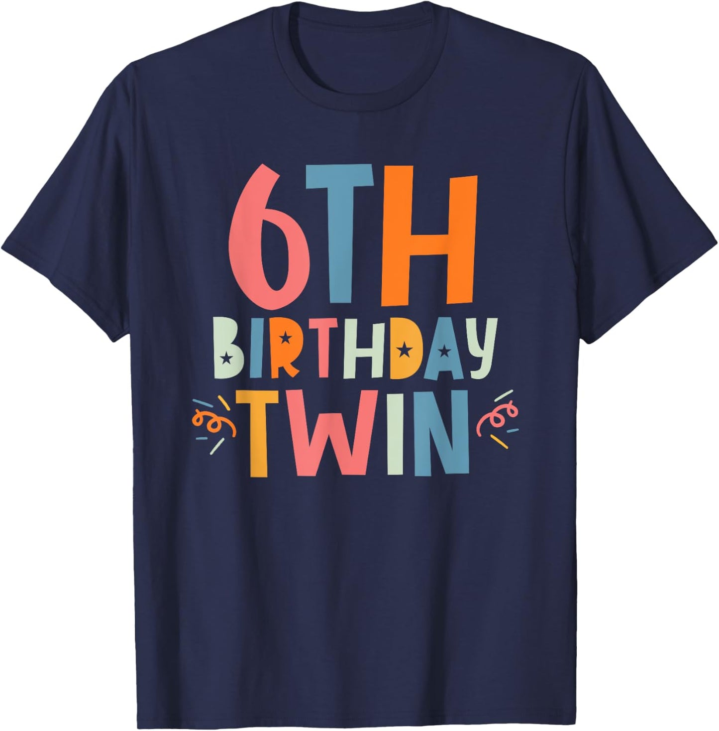 Twin 6th Birthday Boy Girl 6 Year Old Birthday Twins Party T-Shirt - T-Shirt | Navy