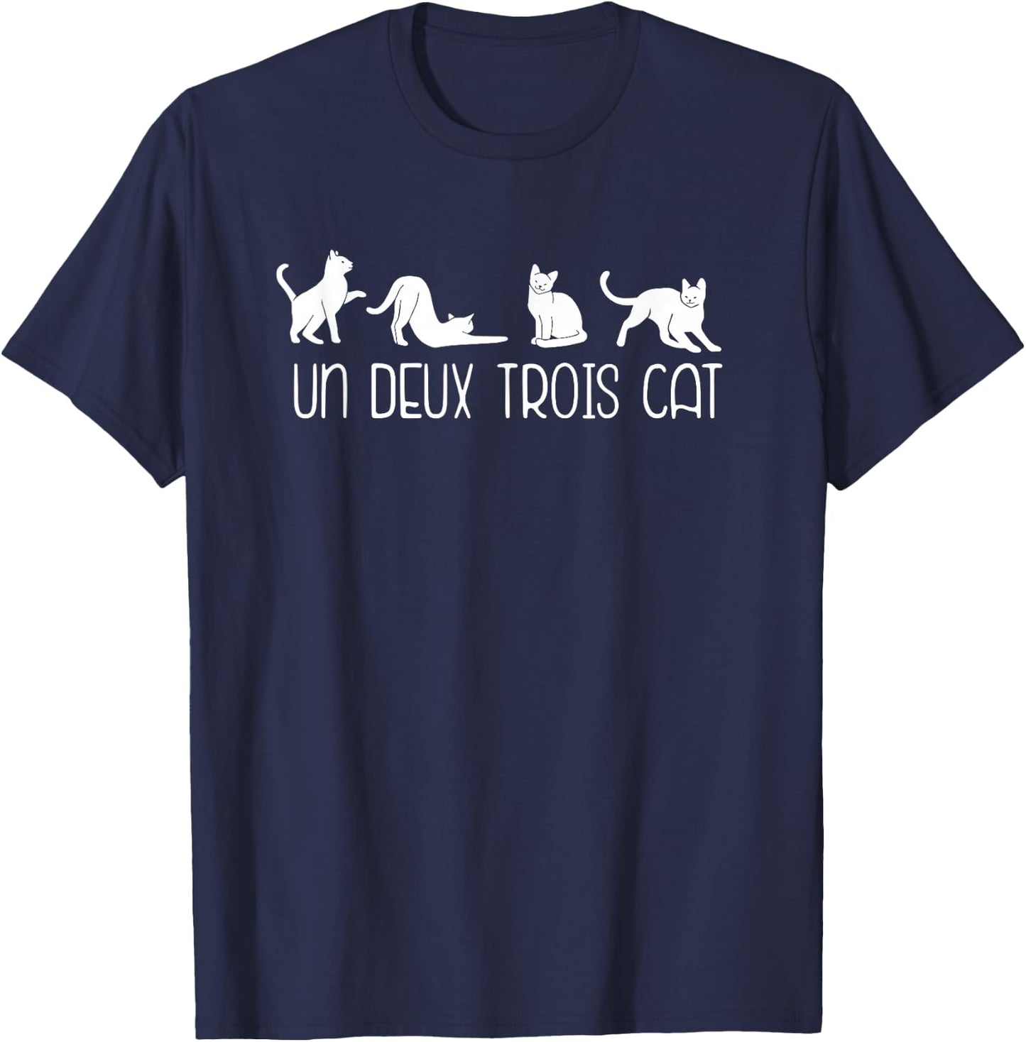 UN DEUX TROIS CAT 1 2 3 4 Cats Funny French Language Meme T-Shirt - T-Shirt | Navy