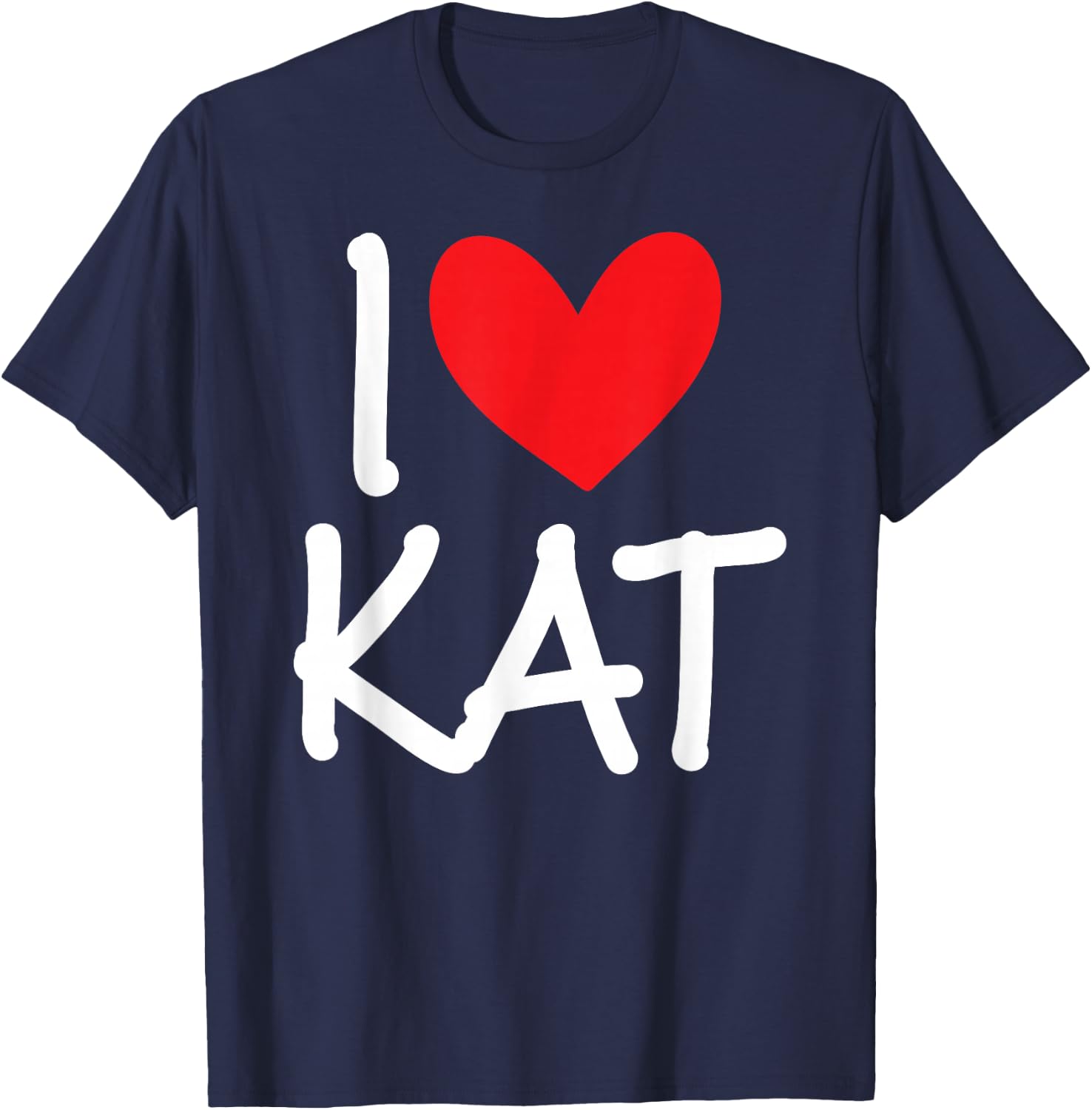I Love Kat Name Personalized Girl Woman BFF Friend Heart T-Shirt - T-Shirt | Navy