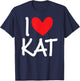 I Love Kat Name Personalized Girl Woman BFF Friend Heart T-Shirt - T-Shirt | Navy