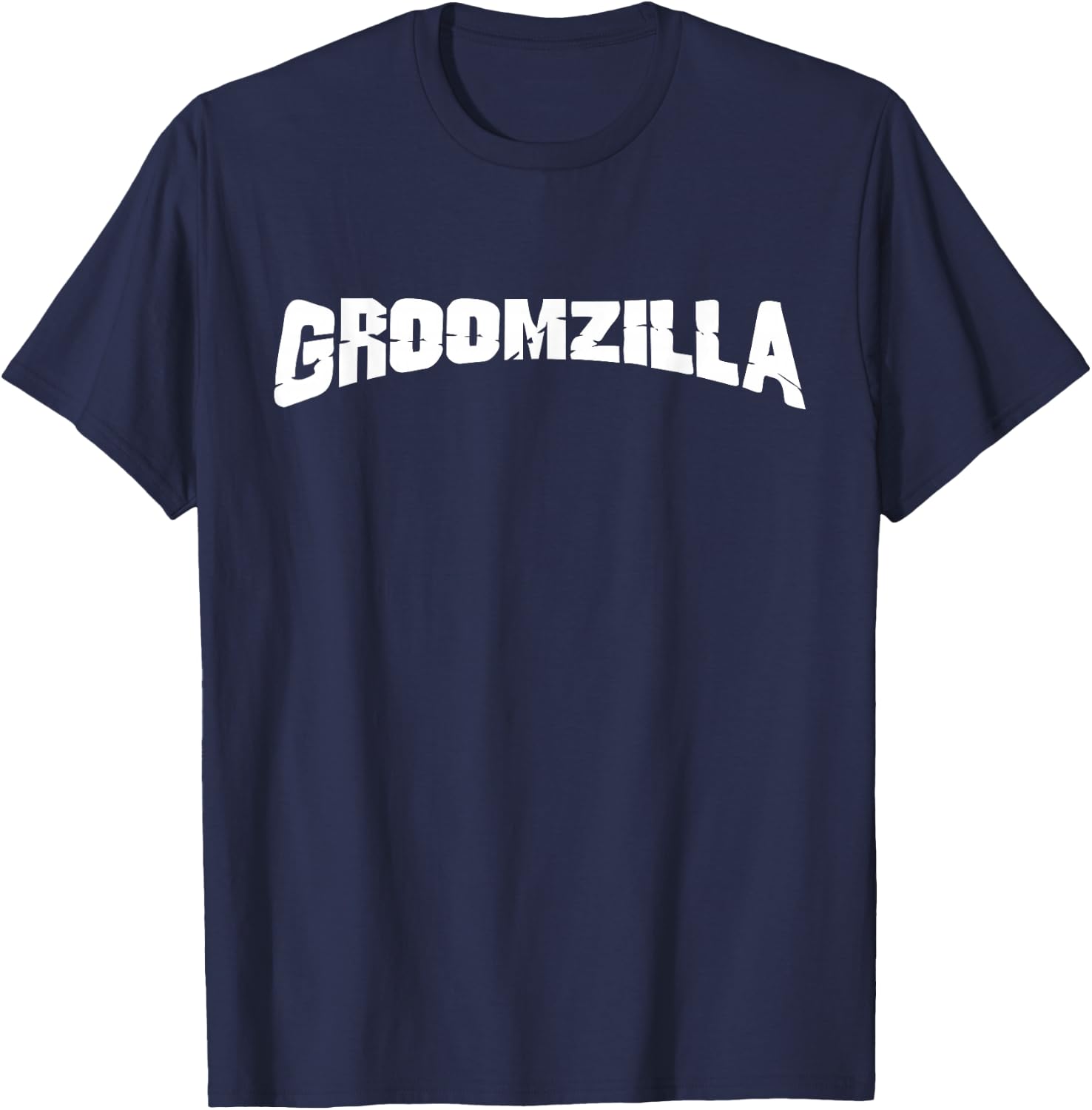 Groomzilla - Bridezilla has met her match! T-Shirt - T-Shirt | Navy