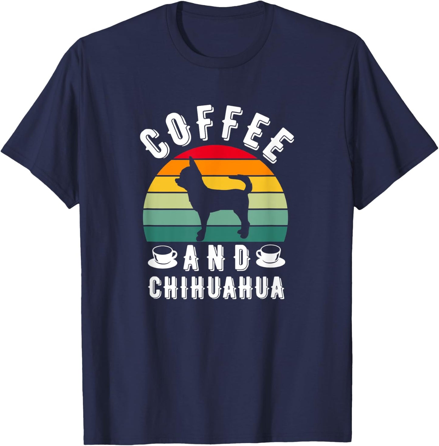 Coffee And Chihuahua Retro Dog Lover Men Women Girls Kids T-Shirt - T-Shirt | Navy