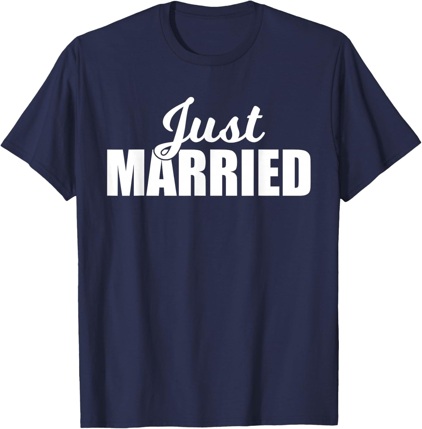 Just Married - Newlywed Couples with White Font T-Shirt - T-Shirt | Navy