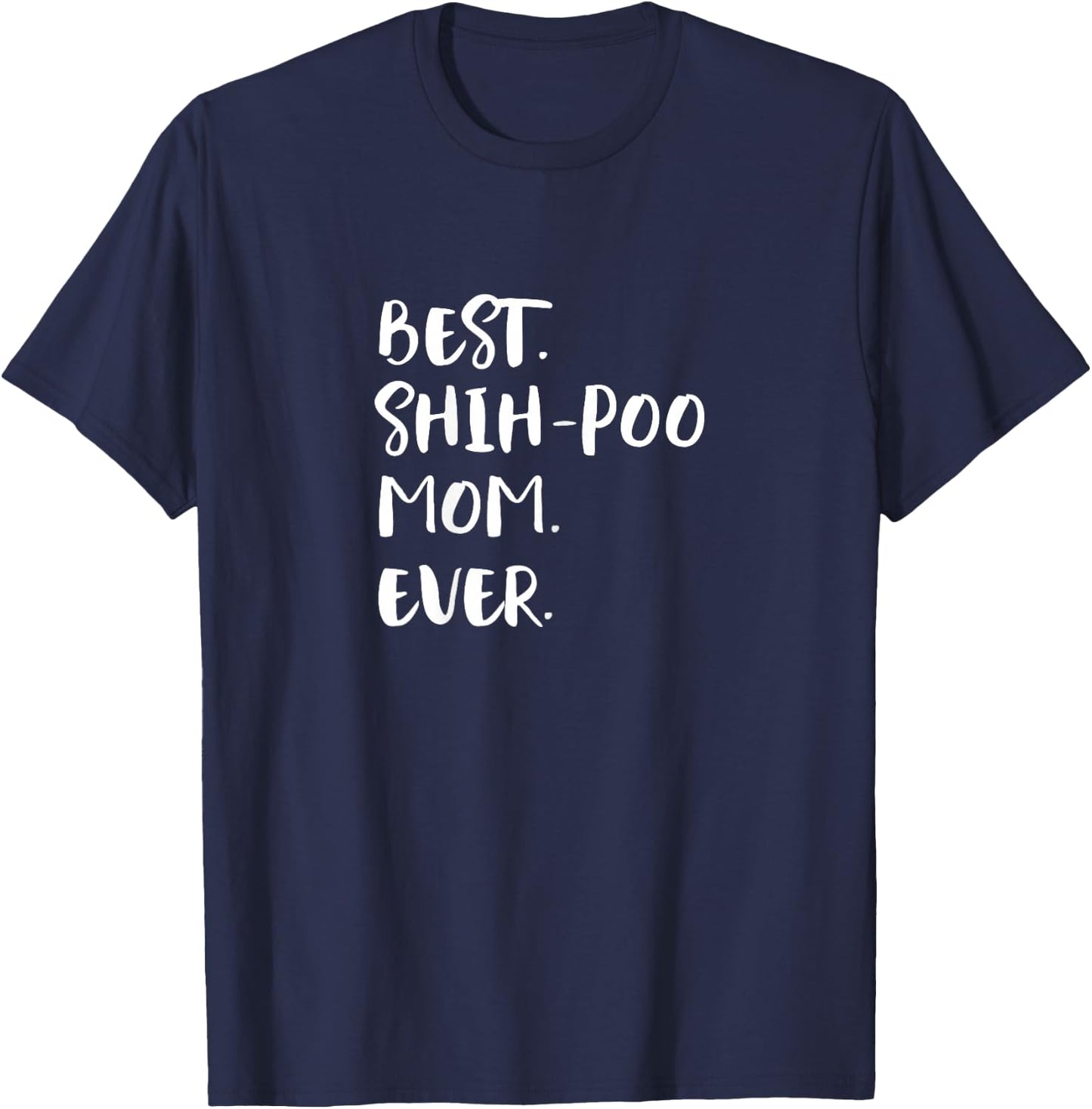 Shih-Poos Shih Tzu Poodle Mix Best Shih-Poo Mom Ever Shihpoo T-Shirt - T-Shirt | Navy