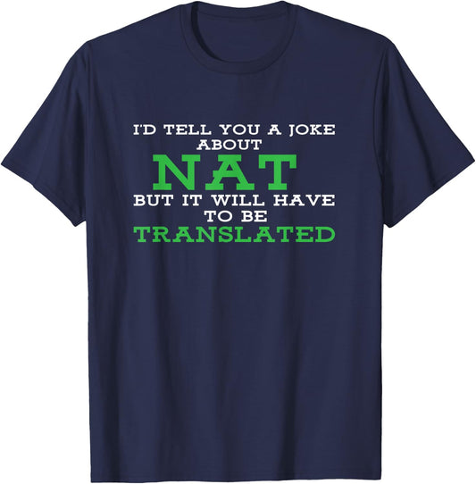 NAT Translation Funny Networking T-Shirt - T-Shirt | Navy