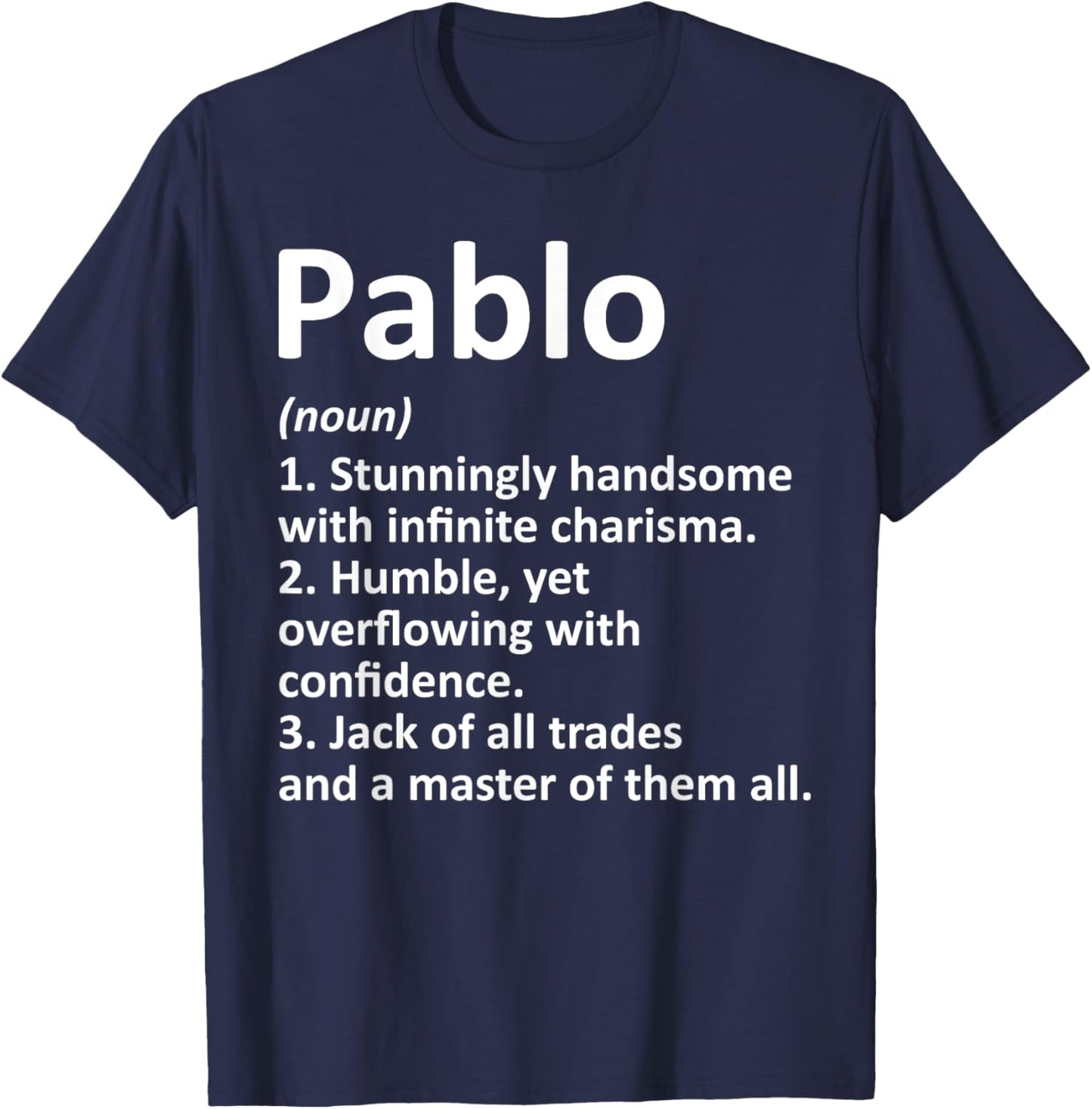 PABLO Definition Personalized Name Funny Birthday Gift T-Shirt - T-Shirt | Navy