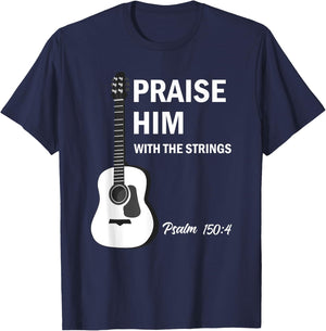 Praise Him With Strings Christian Guitar Psalm 150:4 T-Shirt - T-Shirt | Navy