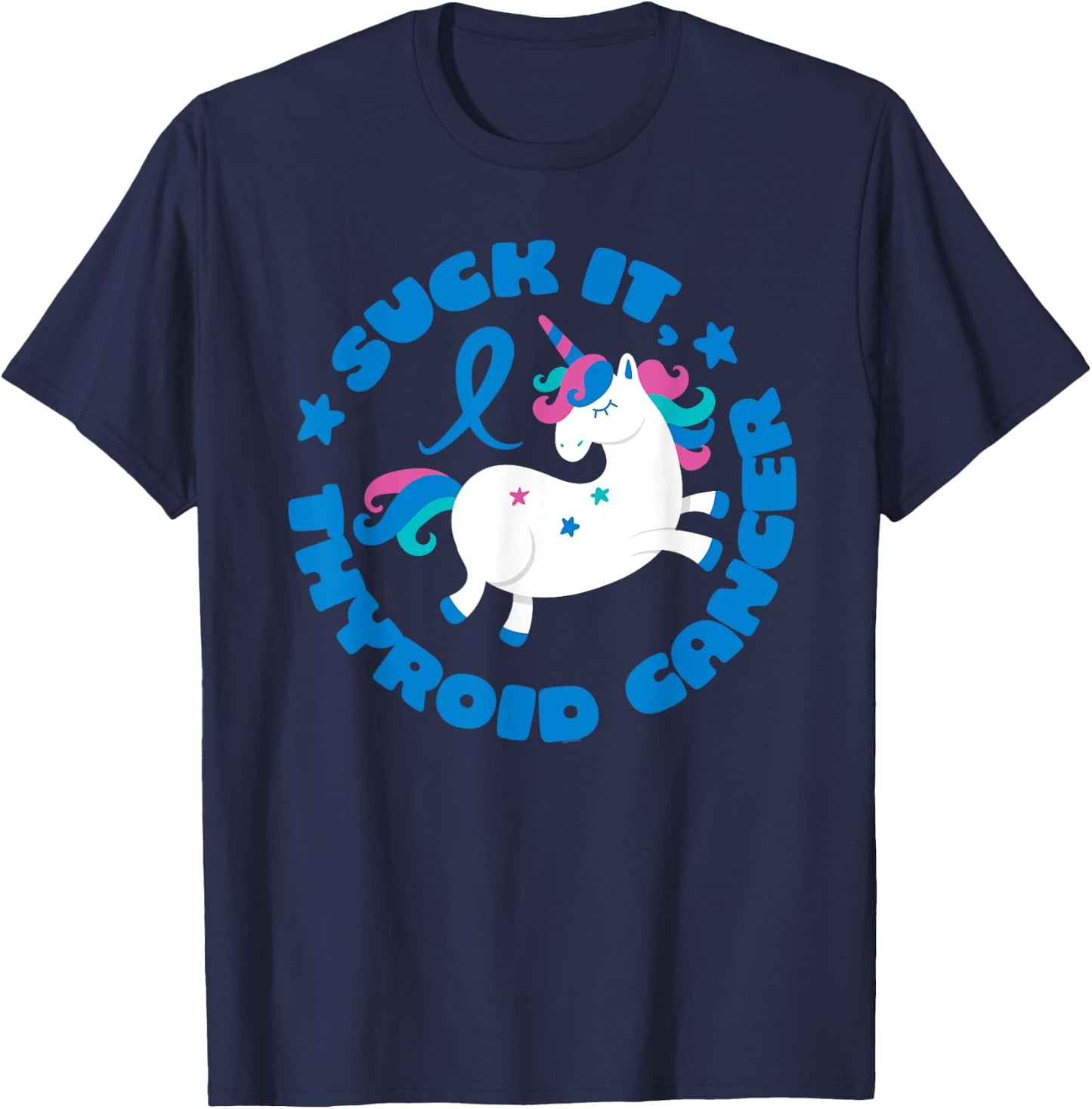 Unicorn Suck It Thyroid Cancer Fighter Survivor Awareness T-Shirt - T-Shirt | Navy
