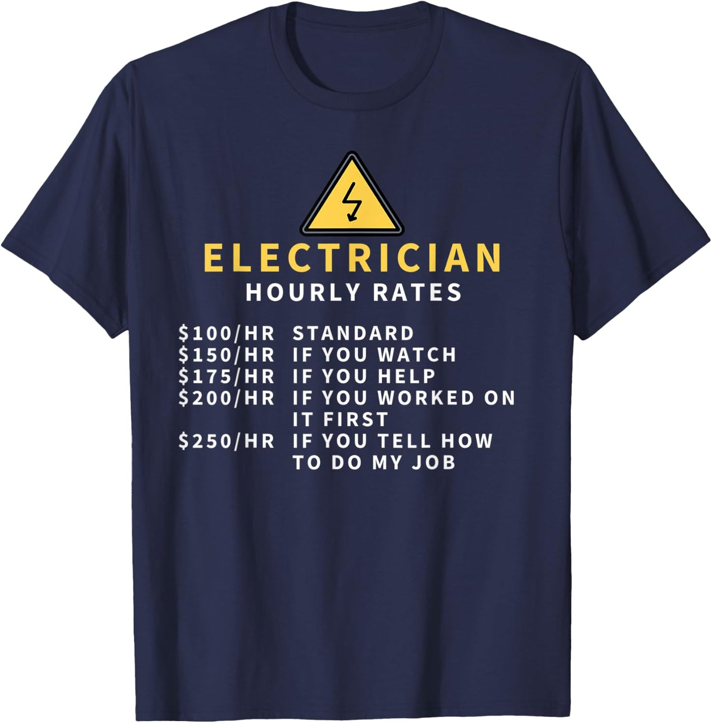 Electrician Hourly Rates - Funny Electrician Gift T-Shirt - T-Shirt | Navy