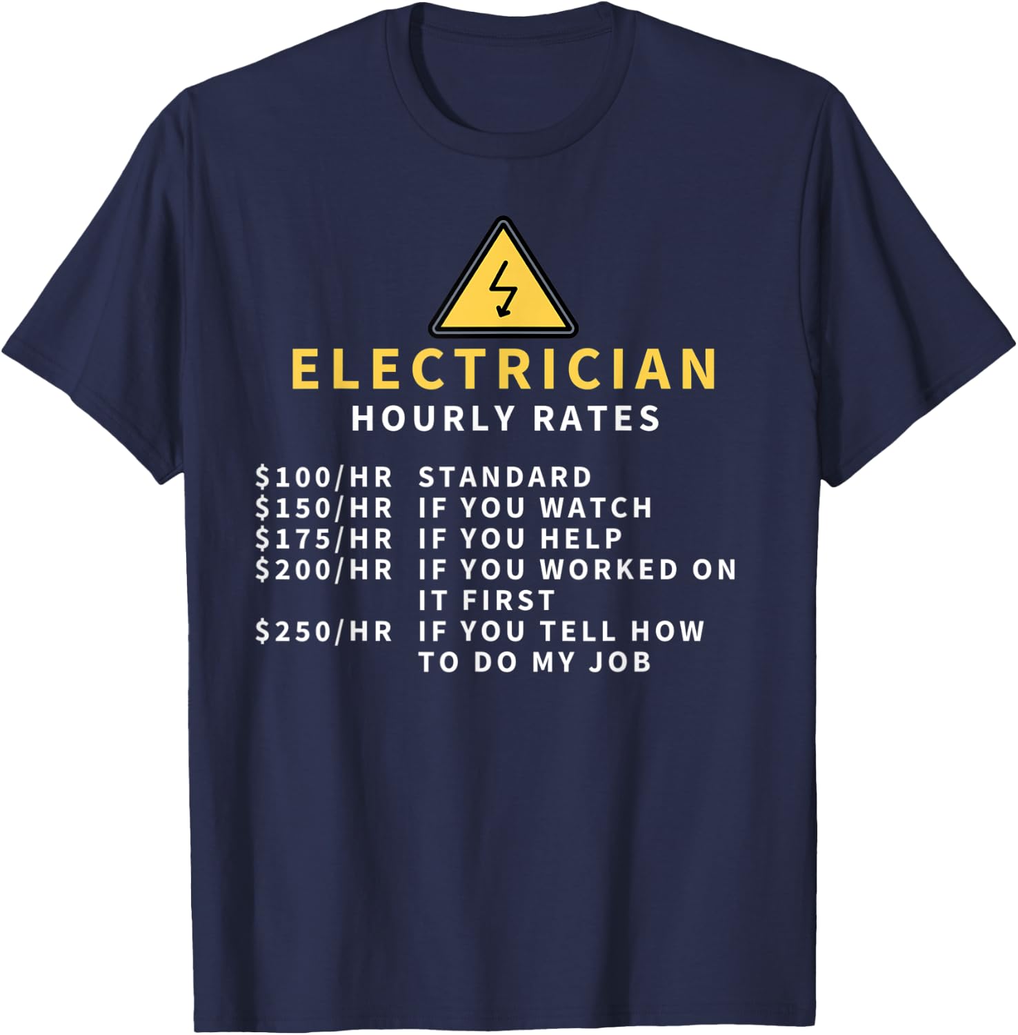 Electrician Hourly Rates - Funny Electrician Gift T-Shirt - T-Shirt | Navy