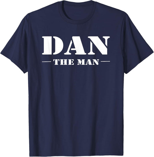 Dan The Man Name Gift Apparel T-Shirt - T-Shirt | Navy