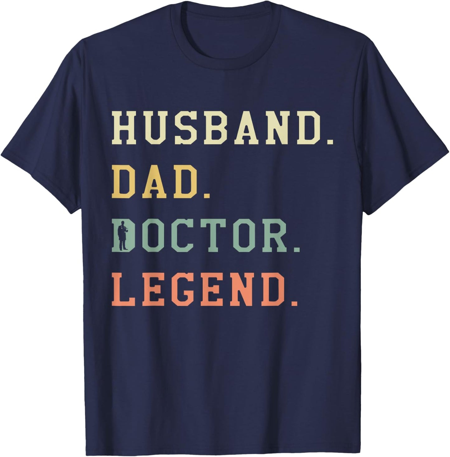 Husband Dad Doctor Legend Retro Physician Medical T-Shirt - T-Shirt | Navy