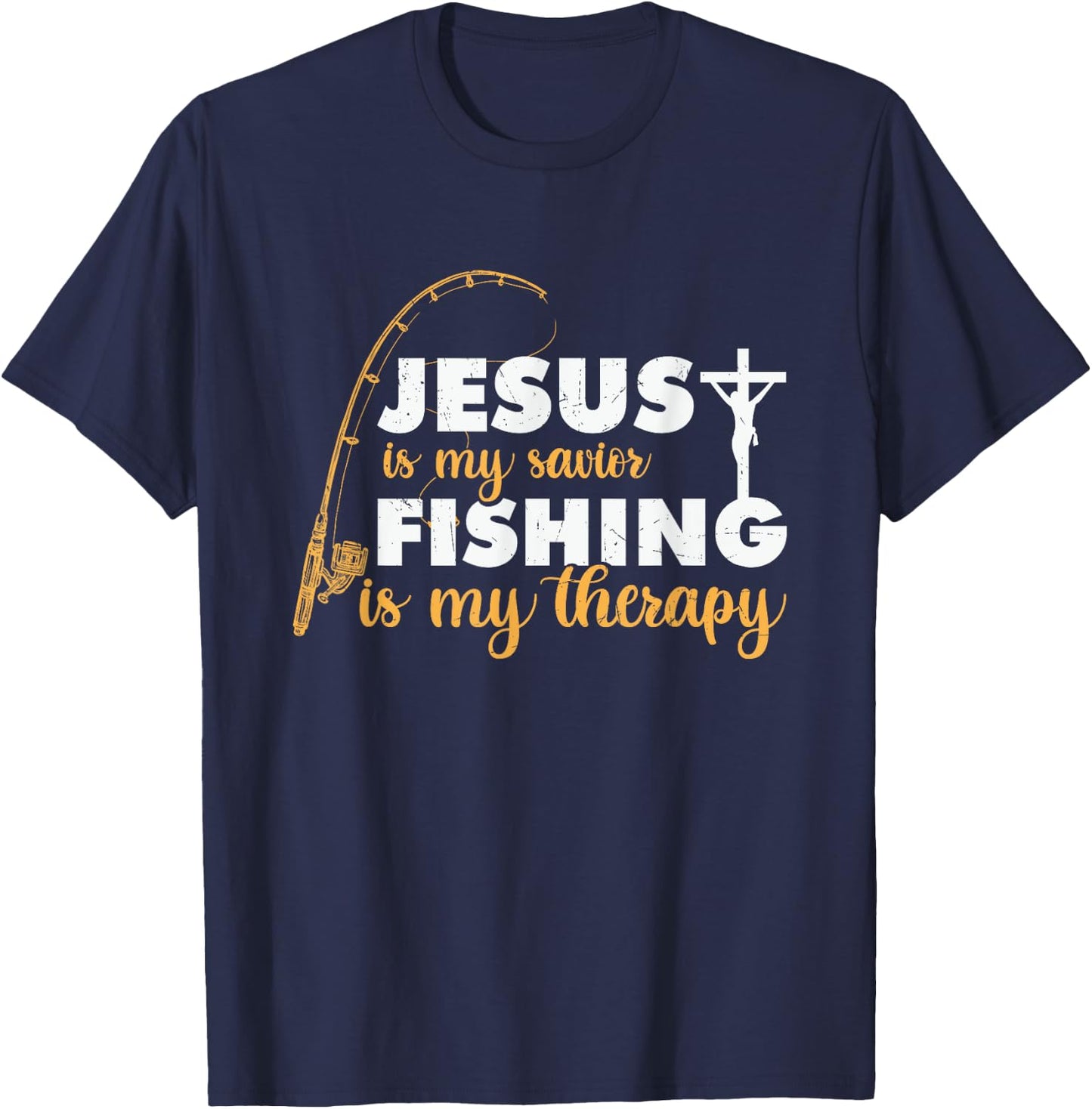 Jesus is my savior, fishing is my therapy religious apparel T-Shirt - T-Shirt | Navy