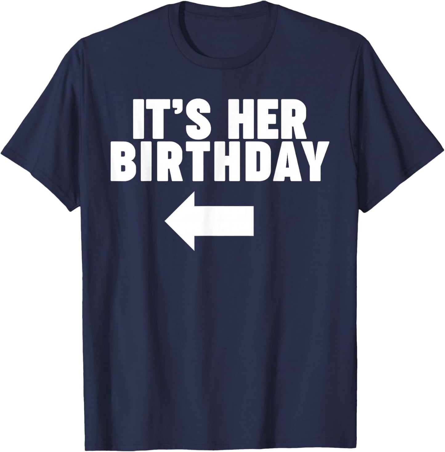 It's her Birthday T-Shirt - T-Shirt | Navy