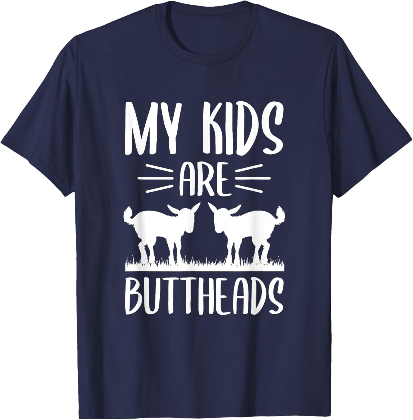 My Kids Are Buttheads Goat Mom Farmer Funny Mothers Day T-Shirt - T-Shirt | Navy