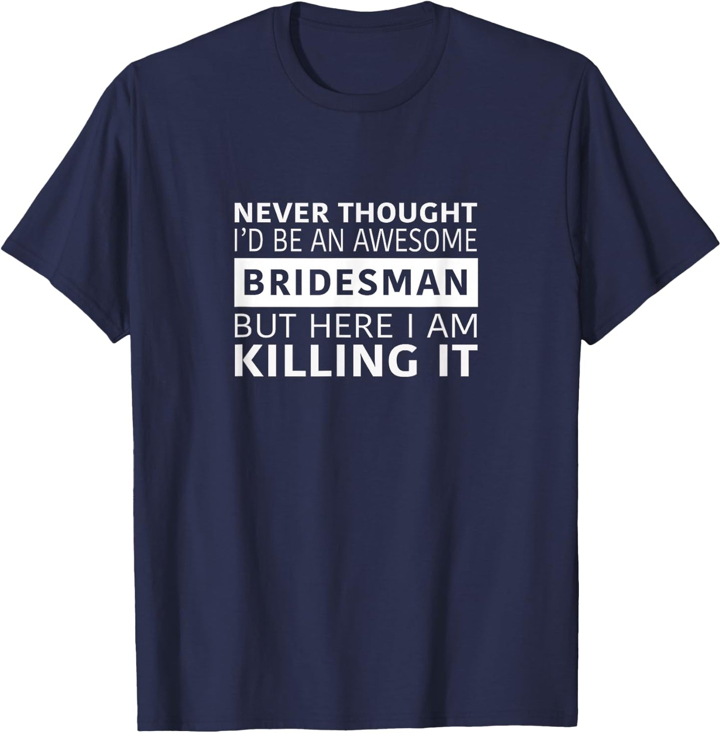Awesome Bridesman T-Shirt - T-Shirt | Navy
