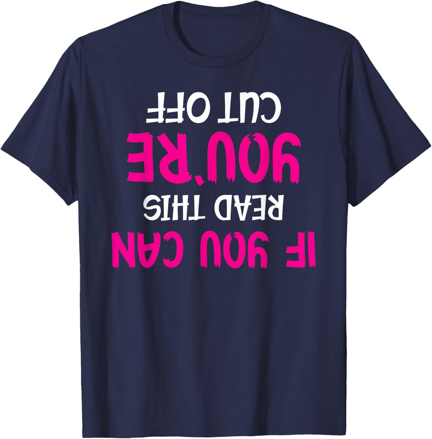 Funny Bartender Pun - If You Can Read This You're Cut Off T-Shirt - T-Shirt | Navy