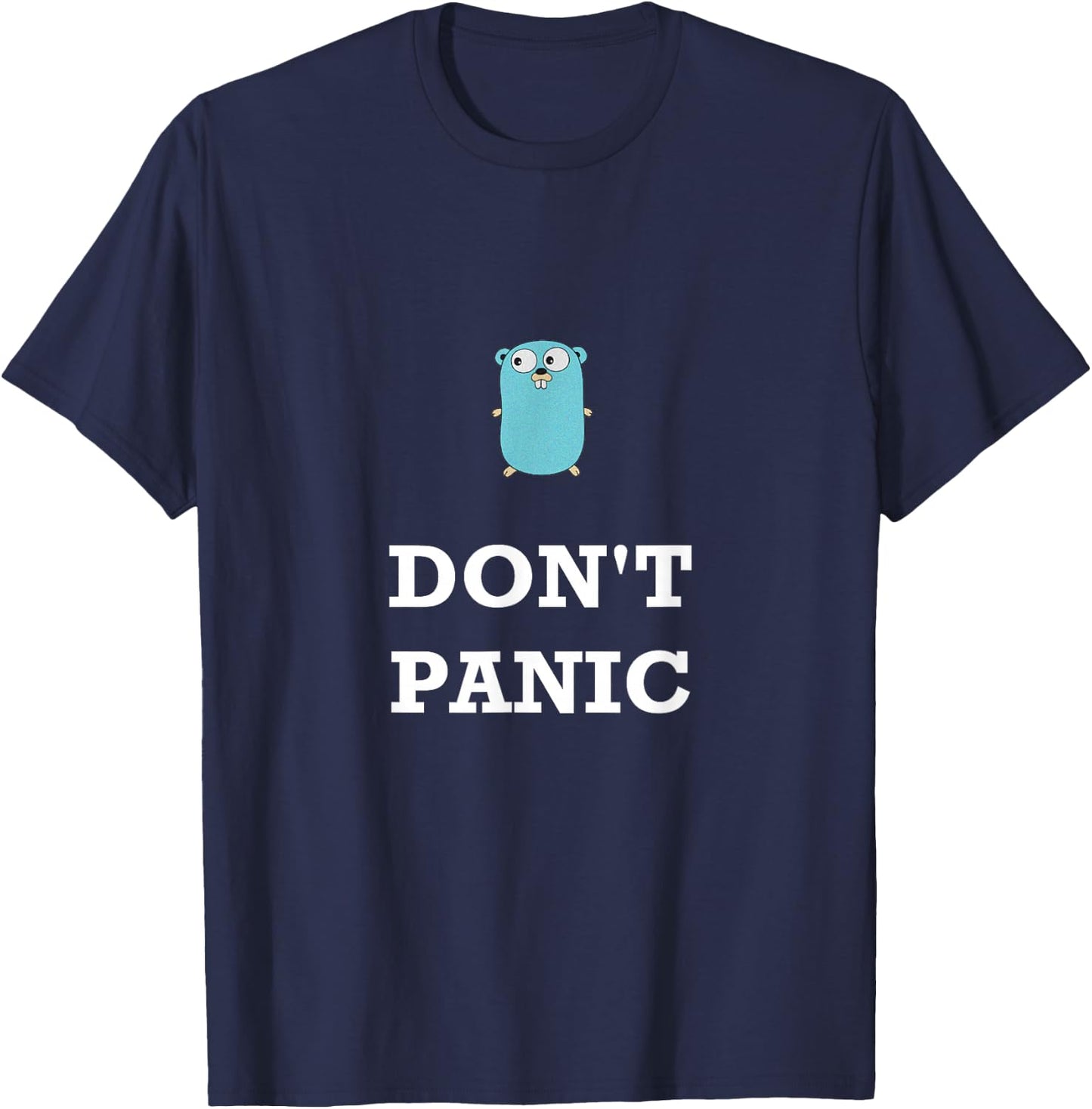 Golang Gopher Programming Humor Don't Panic Coding Developer T-Shirt - T-Shirt | Navy
