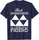 Black Diamonds Are A Girls Best Friend Funny Skiing Ski T-Shirt - T-Shirt | Navy