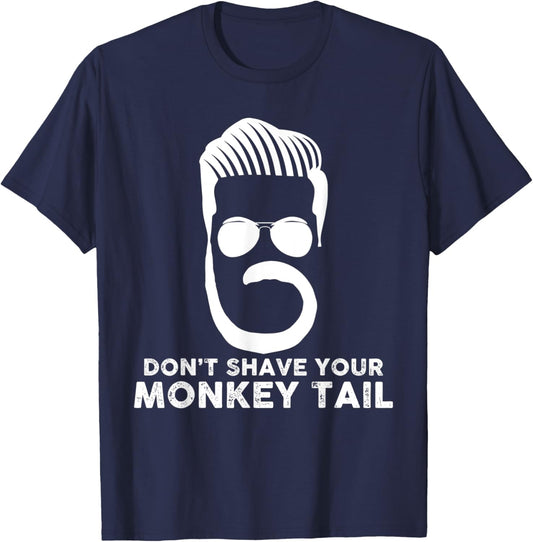 Don't Shave Your Monkey Tail Beard Lovers Gifts - White T-Shirt - T-Shirt | Navy