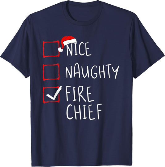 Nice Naughty Fire Chief Christmas List Santa Claus Xmas T-Shirt - T-Shirt | Navy