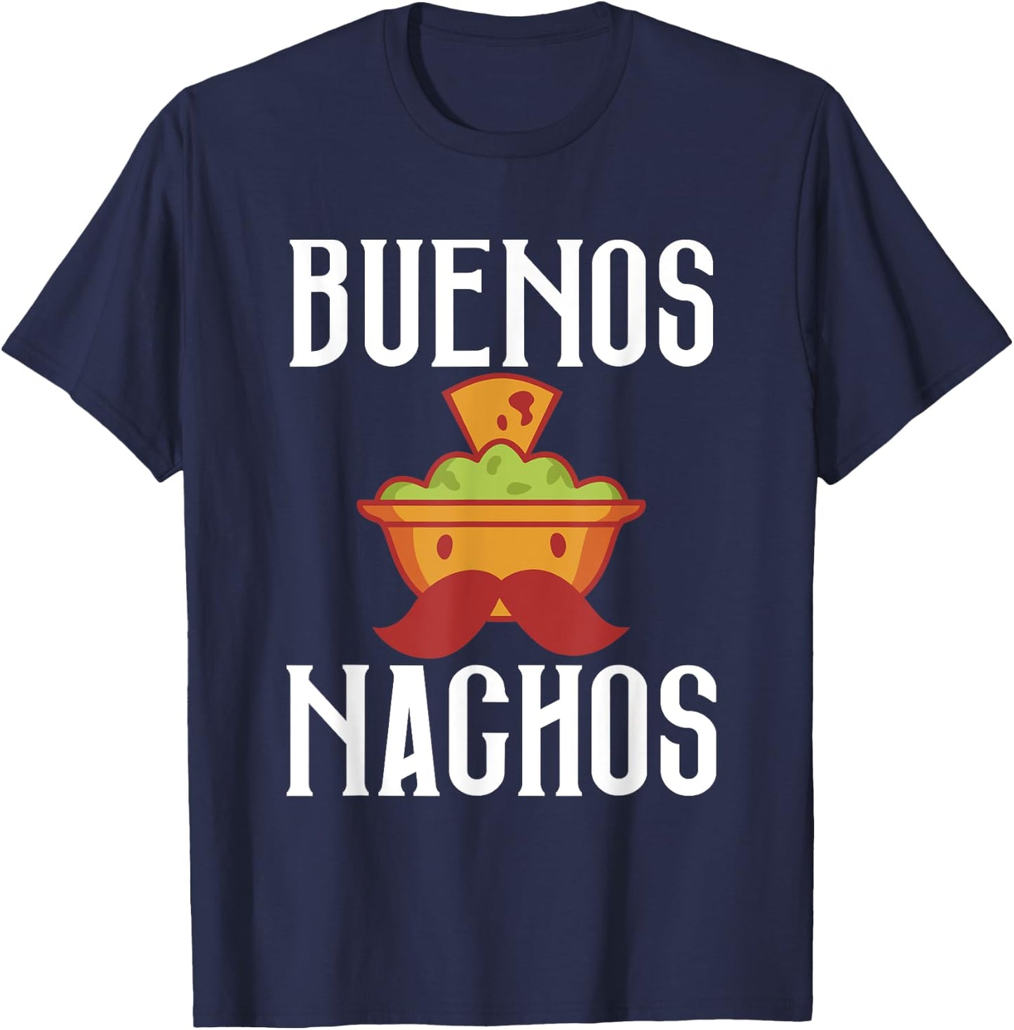 Buenos Nachos Snack Food Mexican T-Shirt - T-Shirt | Navy
