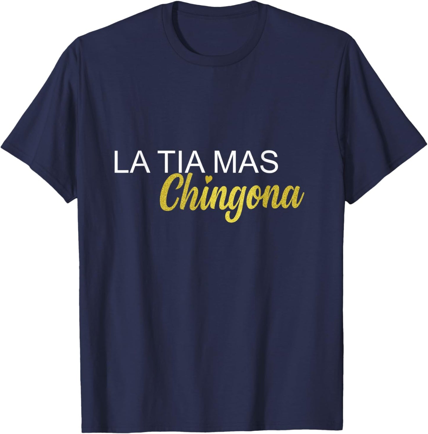 La Tia Mas Chingona Spanish Gift Aunt T-Shirt - T-Shirt | Navy