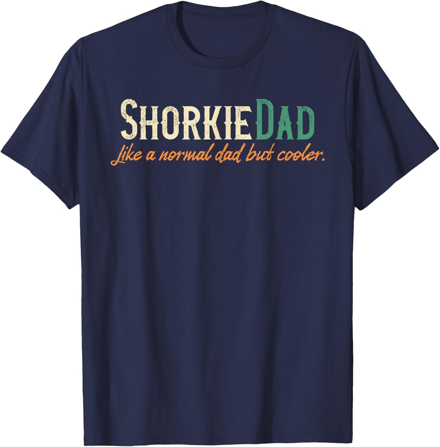 Shorkie Dad Men's Father's Day Gift Shirt - Shorkie Breed T-Shirt - T-Shirt | Navy