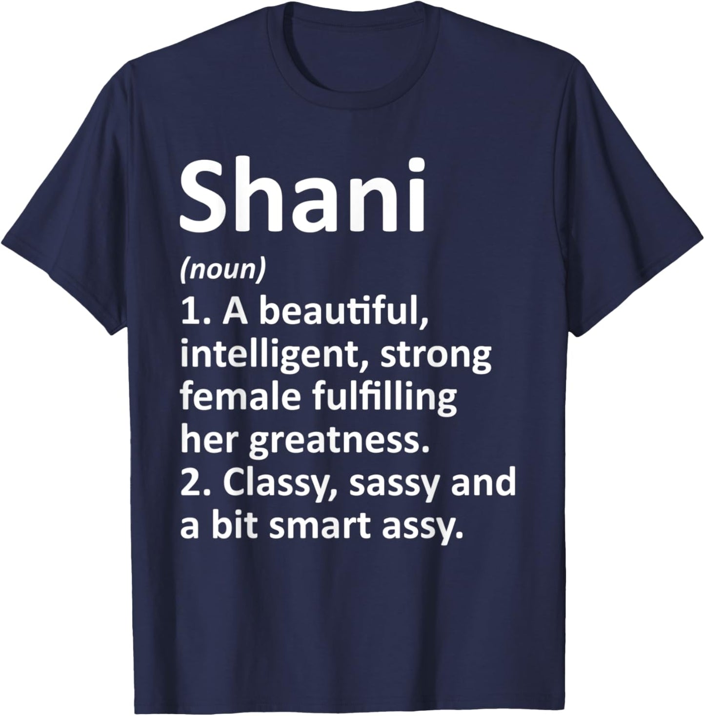 SHANI Definition Personalized Name Funny Christmas Gift T-Shirt - T-Shirt | Navy
