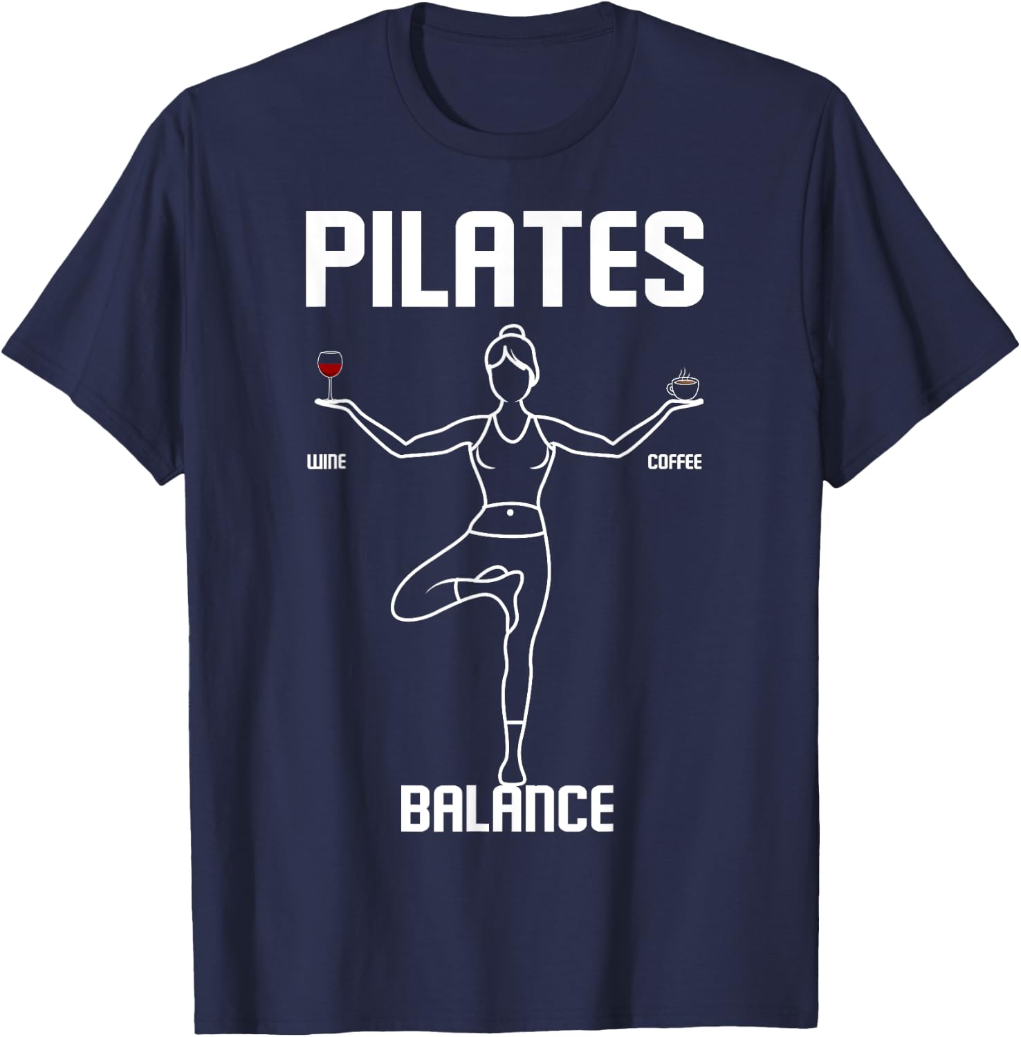 Pilates Teacher Wine Coffee Balance Fitness Exercise Workout Men Women T-Shirt - T-Shirt | Navy