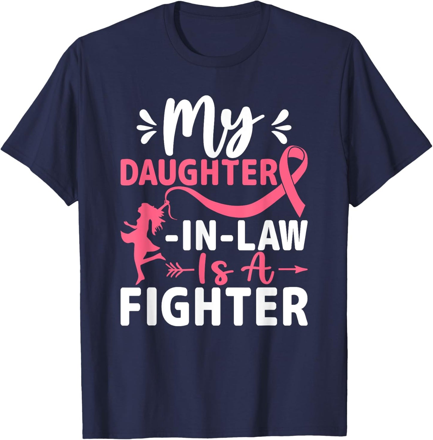 My Daughter-In-Law Is a Fighter - Breast Cancer Awareness T-Shirt - T-Shirt | Navy