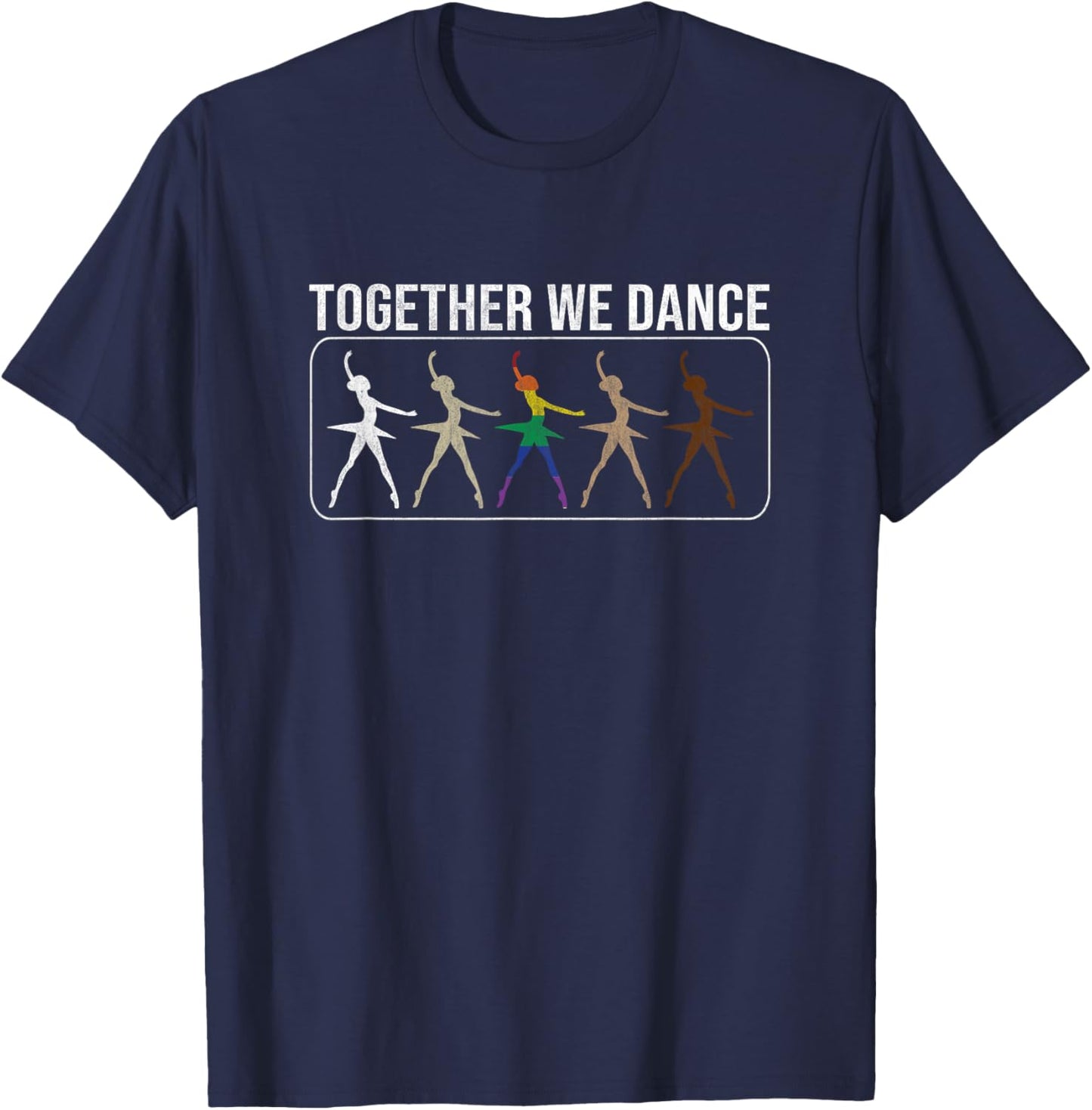 Together We Dance Ballet Ballerina Human Rights Equality T-Shirt - T-Shirt | Navy