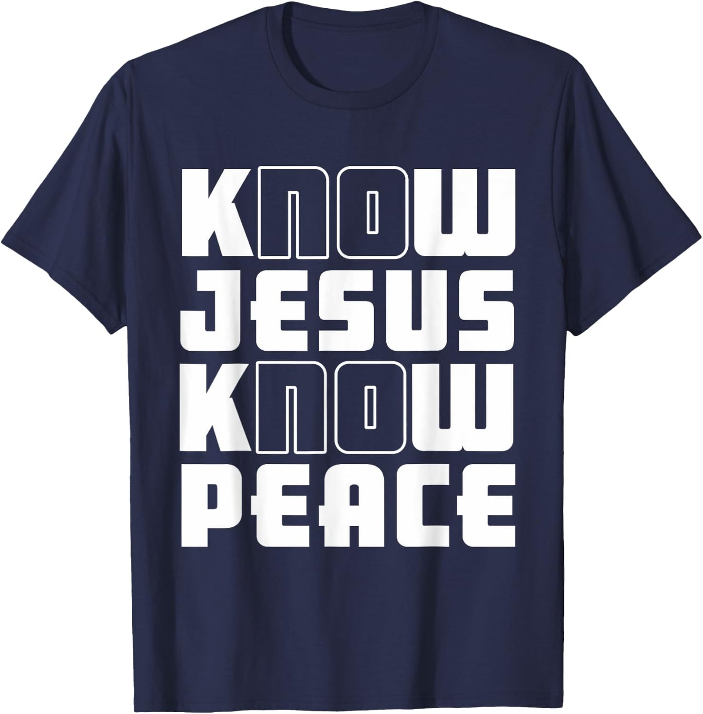 Know Jesus Know Peace | God Church Religion Christian T-Shirt - T-Shirt | Navy