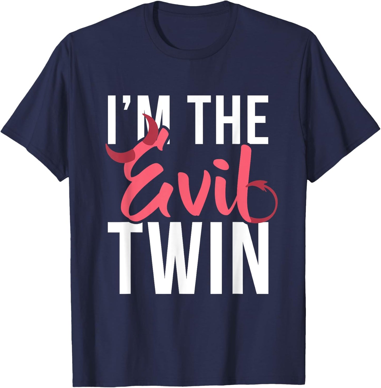 I'm the evil twin, funny Halloween horror T-Shirt - T-Shirt | Navy