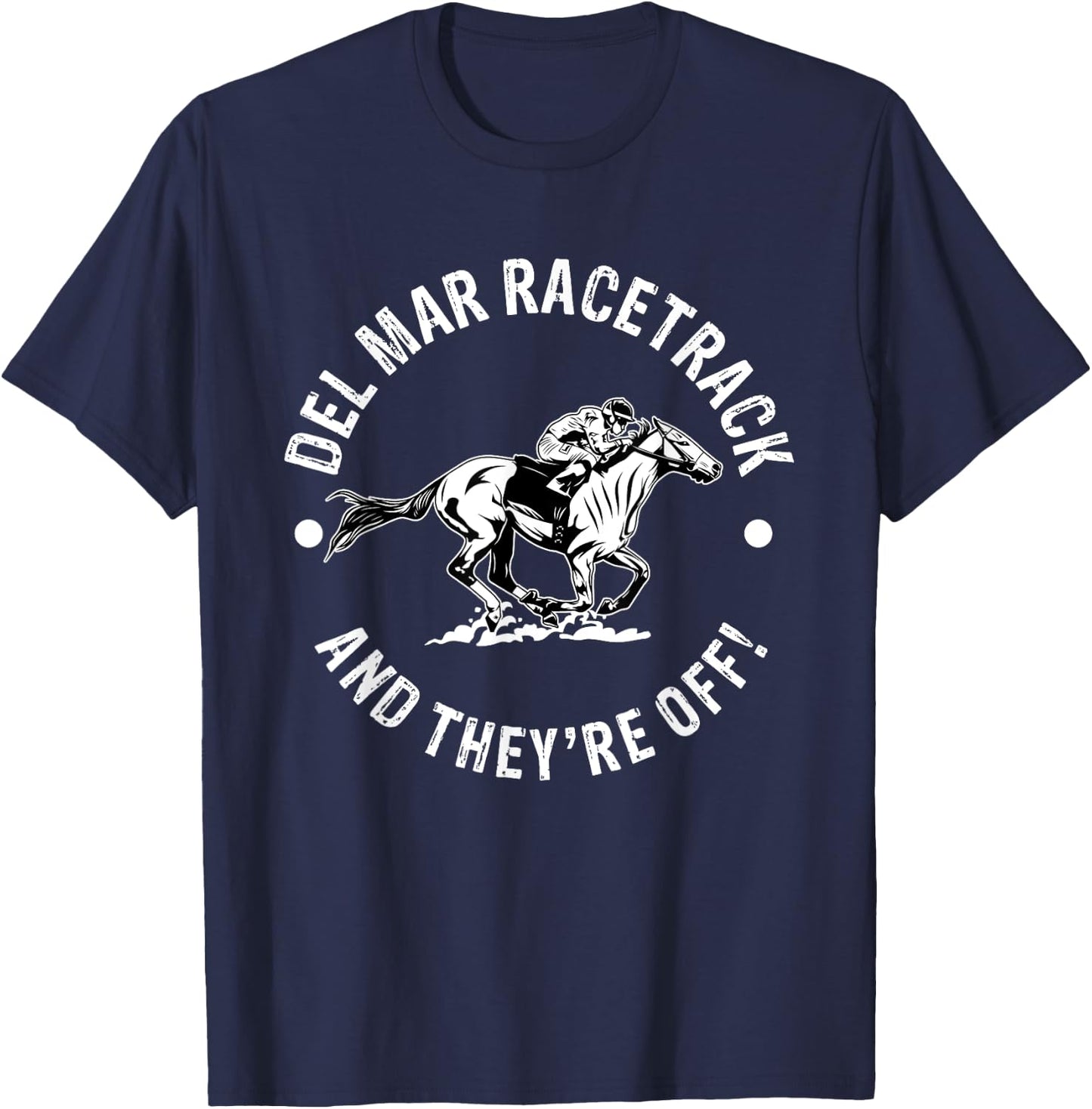 Del Mar Racetrack Horse Racing Racer Fan Equestrian CA Derby T-Shirt - T-Shirt | Navy