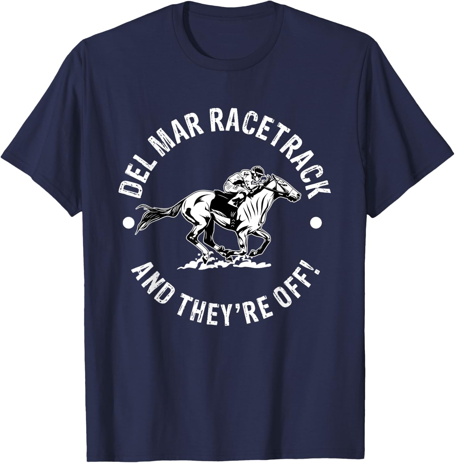 Del Mar Racetrack Horse Racing Racer Fan Equestrian CA Derby T-Shirt - T-Shirt | Navy