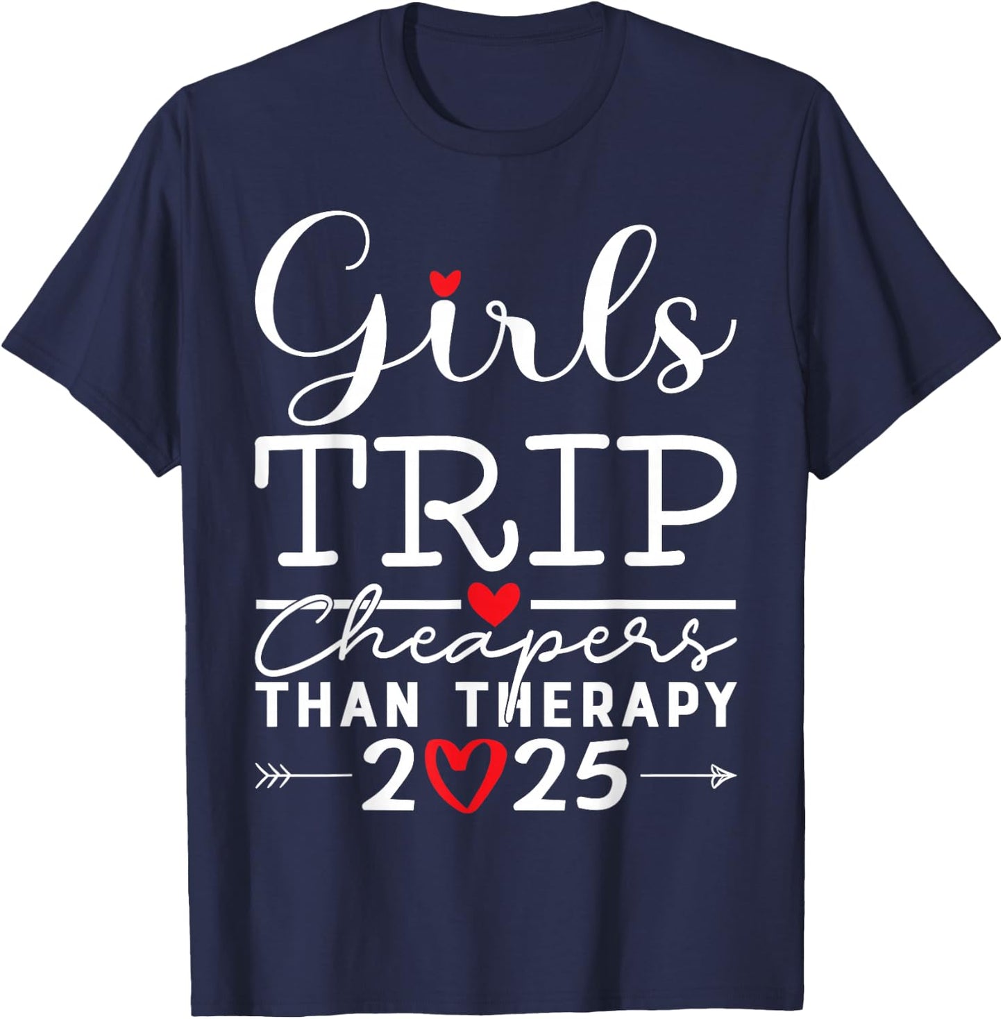 Girls Trip Cheapers Than Therapy 2025 Girls Vacation Party T-Shirt - T-Shirt | Navy