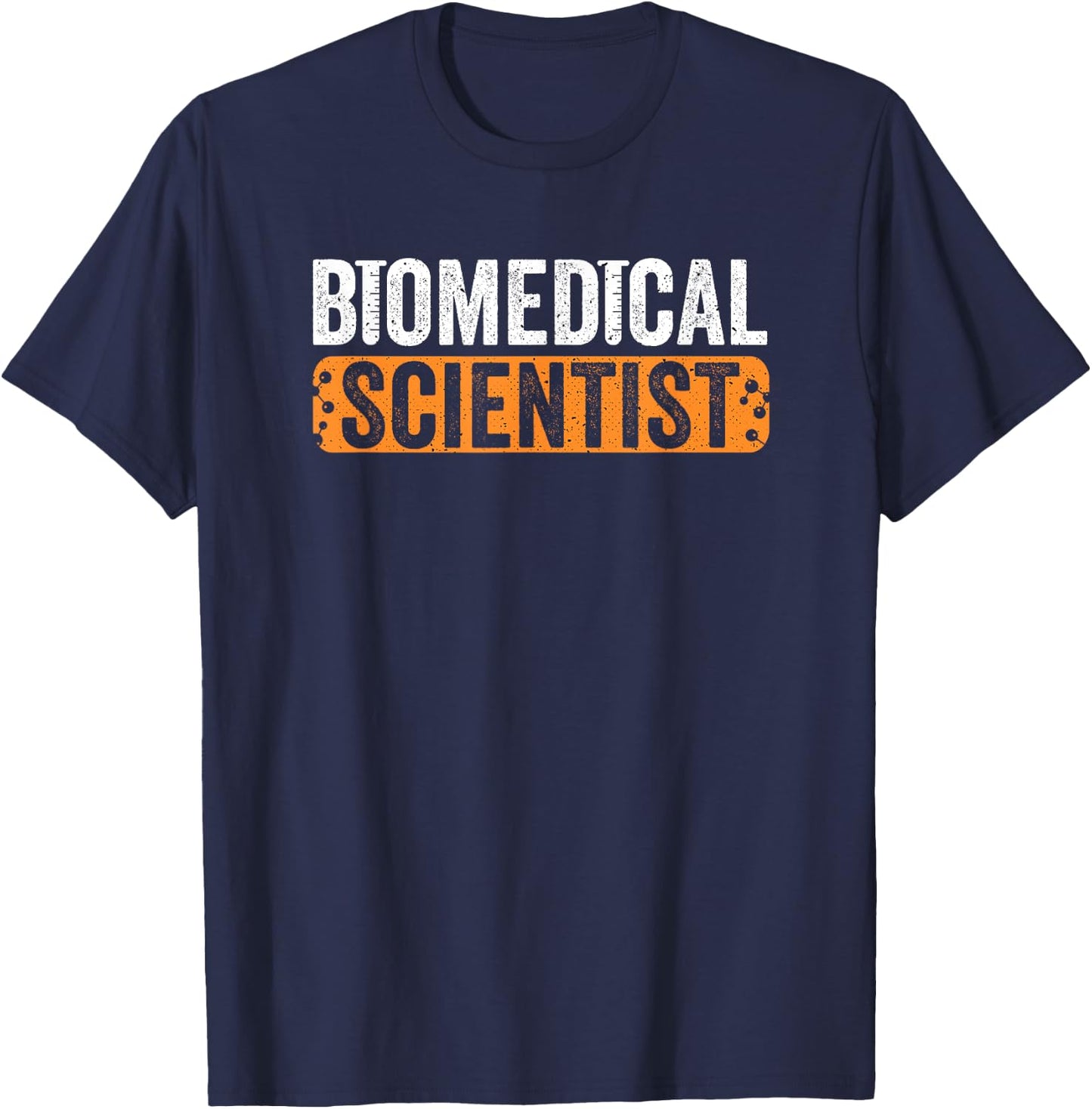 Biomedical Scientist Biomed Medical Laboratory Tech T-Shirt - T-Shirt | Navy