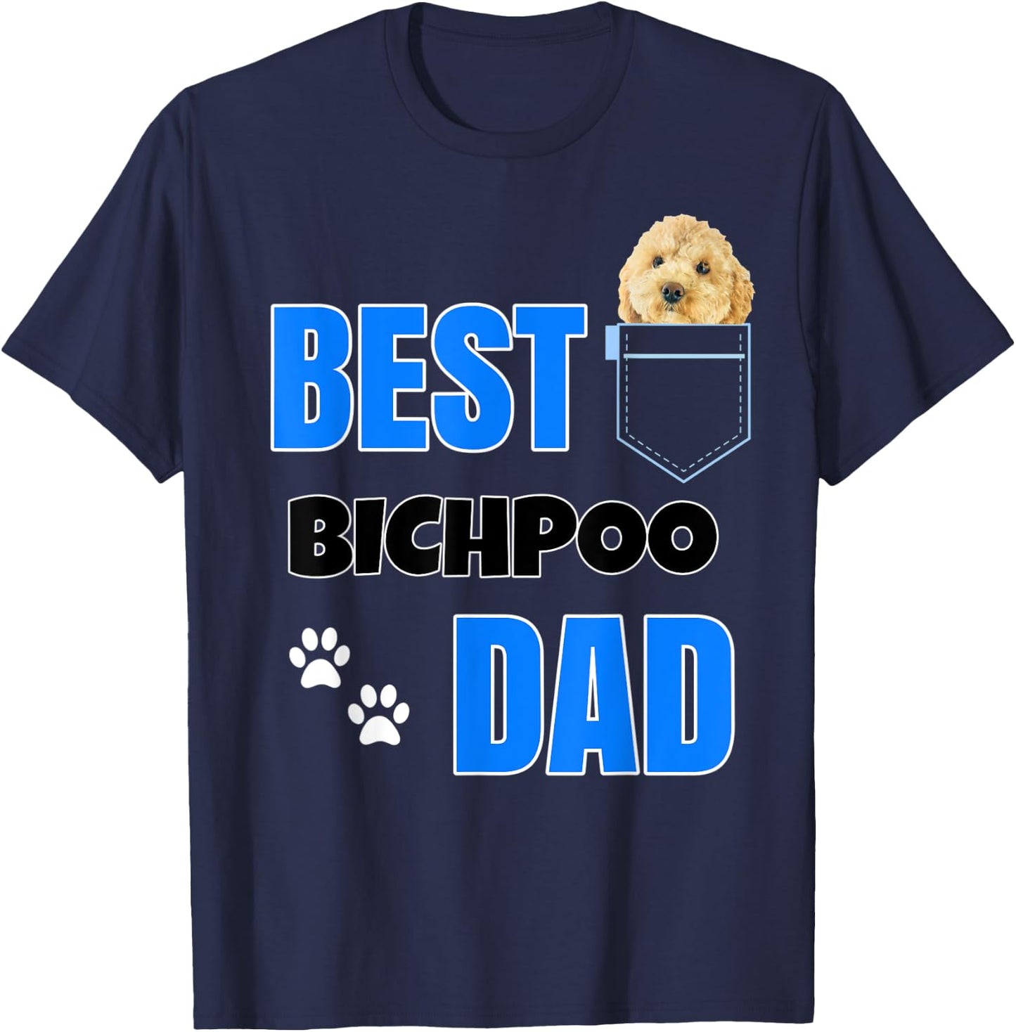 Bichpoo in pocket Puppy Dog Lover cute Best Poodle Dad T-Shirt - T-Shirt | Navy