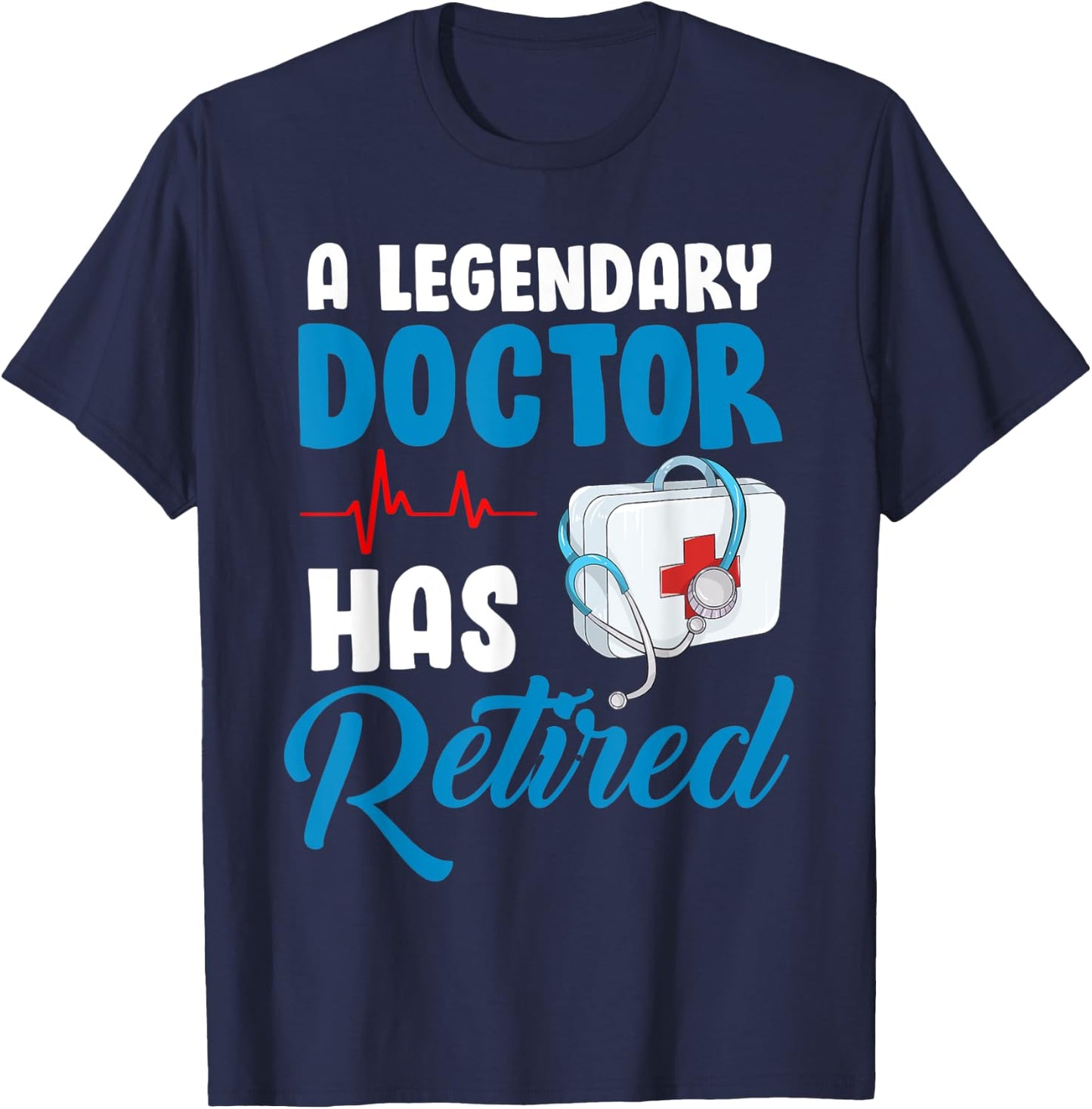Retired Doctor Retirement Shirt for Retiring Medical MD T-Shirt - T-Shirt | Navy