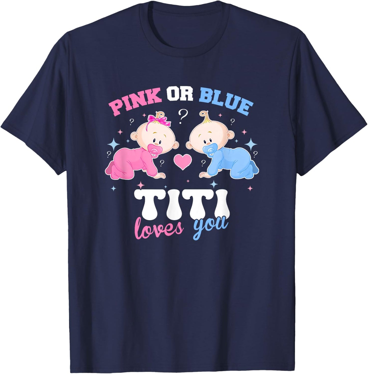 Pink Or Blue Titi Loves You Baby Gender Reveal Party T-Shirt - T-Shirt | Navy