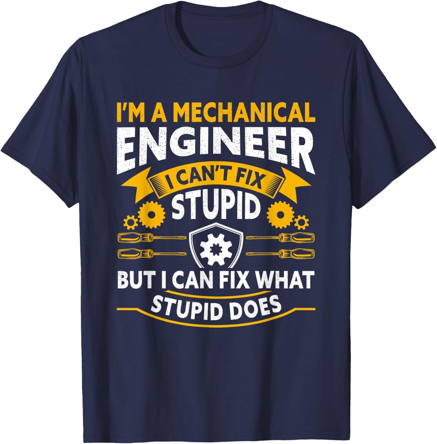 Mechanical Engineer Funny Engineering Quote T-Shirt - T-Shirt | Navy
